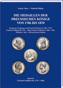Die Medaillen der Preußischen Könige von 1786 bis 1870, Band 2
