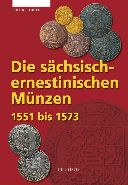 Die sächsisch-ernestinischen Münzen 1551 bis 1573