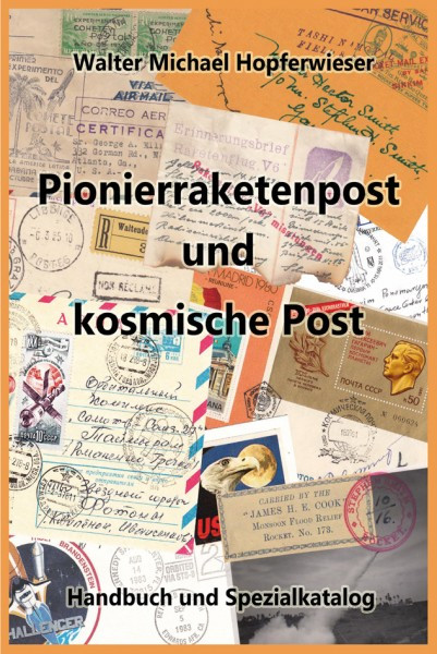 Pionierraketenpost und kosmische Post, Handbuch und Spezialkatalog, Auflage 2016